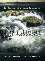 Die Lavant  "Ein Fluss erzählt seine Geschichte""