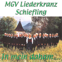 MGV Liederkranz Schiefling    "In mein Daham"