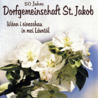 Dorfgemeinschaft St. Jakob   "Wånn I eineschau in mei Låvntål"