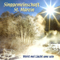 Singgemeinschaft St. Marein   "Werst mein Liacht ume sein"
