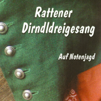 Rattener Dirndldreigesang   "Auf Notenjagd"