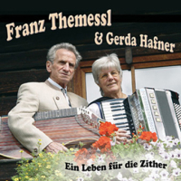 Franz Themessl & Gerda Hafner   "Ein Leben für die Zither"