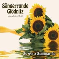 Sängerrunde Glödnitz   "So wia a Summartåg"