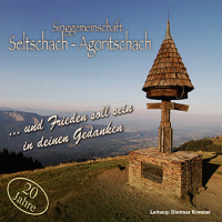 Singgemeinschaft Seltschach-Agoritschach   "...und Friede soll sein in deinen Gedanken"
