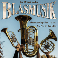 Blasmusikkapellen des Bezirkes St. Veit an der Glan  "Ein Bezirk voller Blasmusik"